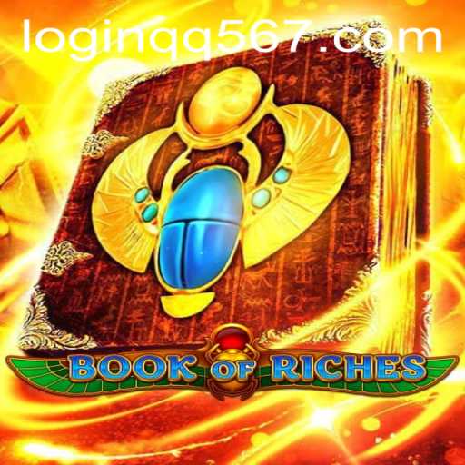 Unveiling the World of 'Book of Riches' and Navigating QQ567 PH Login