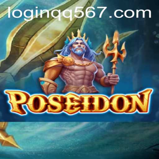 Exploring Poseidon: A Deep Dive into the Game and QQ567 PH Login Mechanics